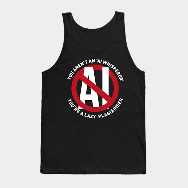 NO to AI generated art Tank Top by Bubsart78